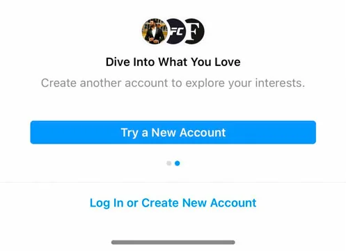 Instagram prompt: “Dive Into What You Love. Create another account to explore your interests.”