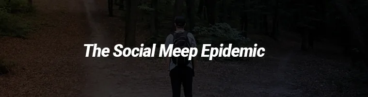 Banner that reads “The Social Meep Epidemic”